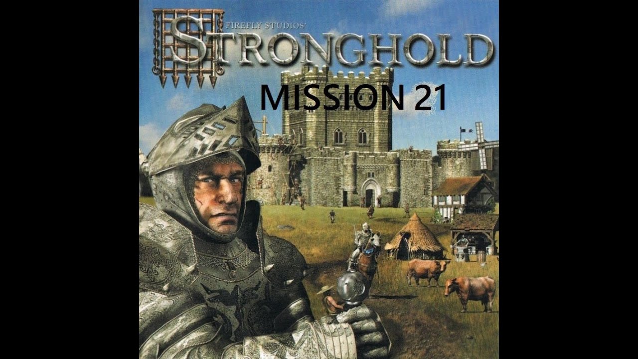STRONGHOLD HD - PC Game - Mission 21 - Gameplay Walkthrough No Commentary - Very Hard