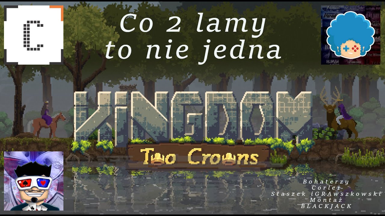 FM #172 Corle i Staszek w (Kingdom Two Crowns) 1/3 ***Klejnoty,Przegryw i Księżniczka Corle***