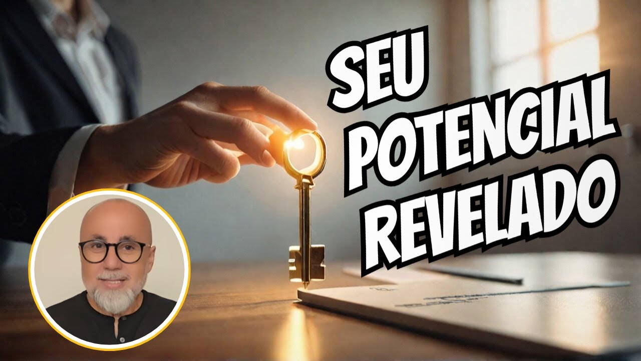 DESCUBRA COMO DESBLOQUEAR O SEU POTENCIAL
