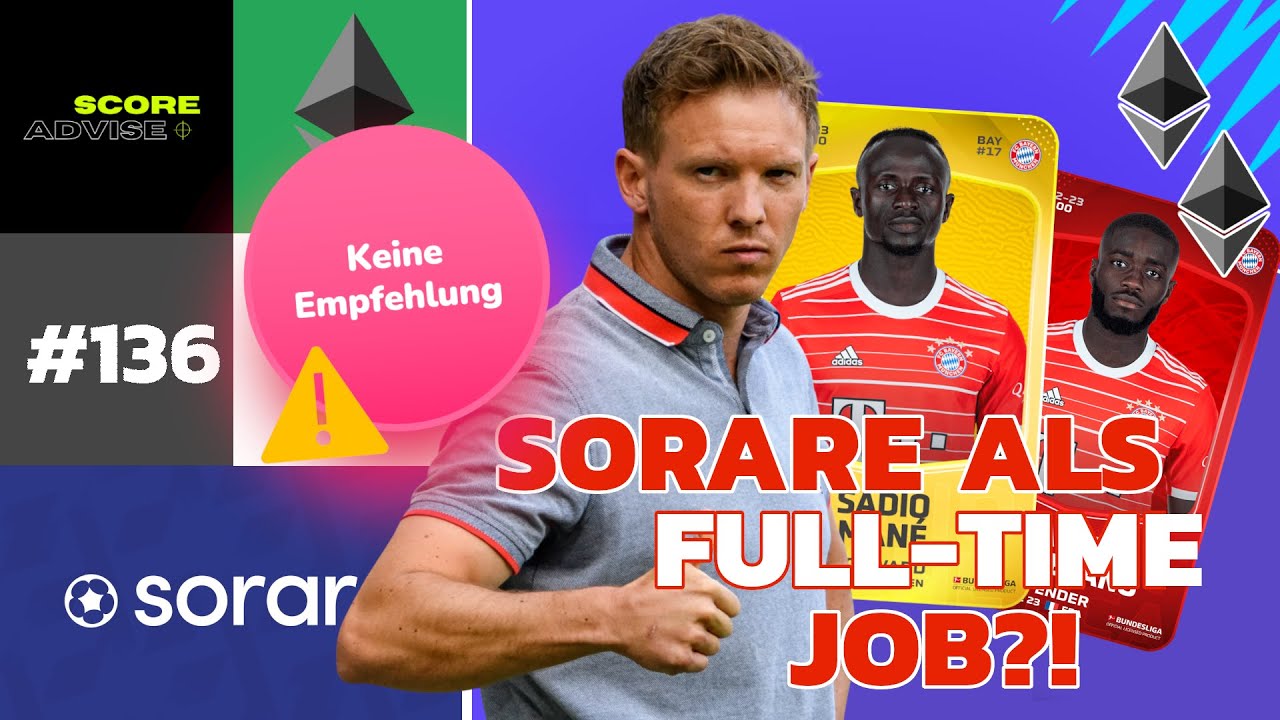 Kann man NUR von SORARE leben? | Die Vergleichsrechnung 2022 | SORARE (deutsch) | scoreadvise