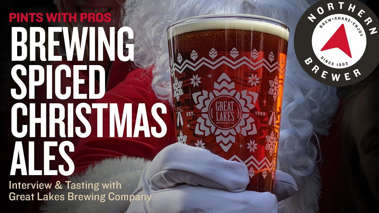 Pints with Pros: Brewing Spiced Christmas Ales | Great Lakes Brewing Company