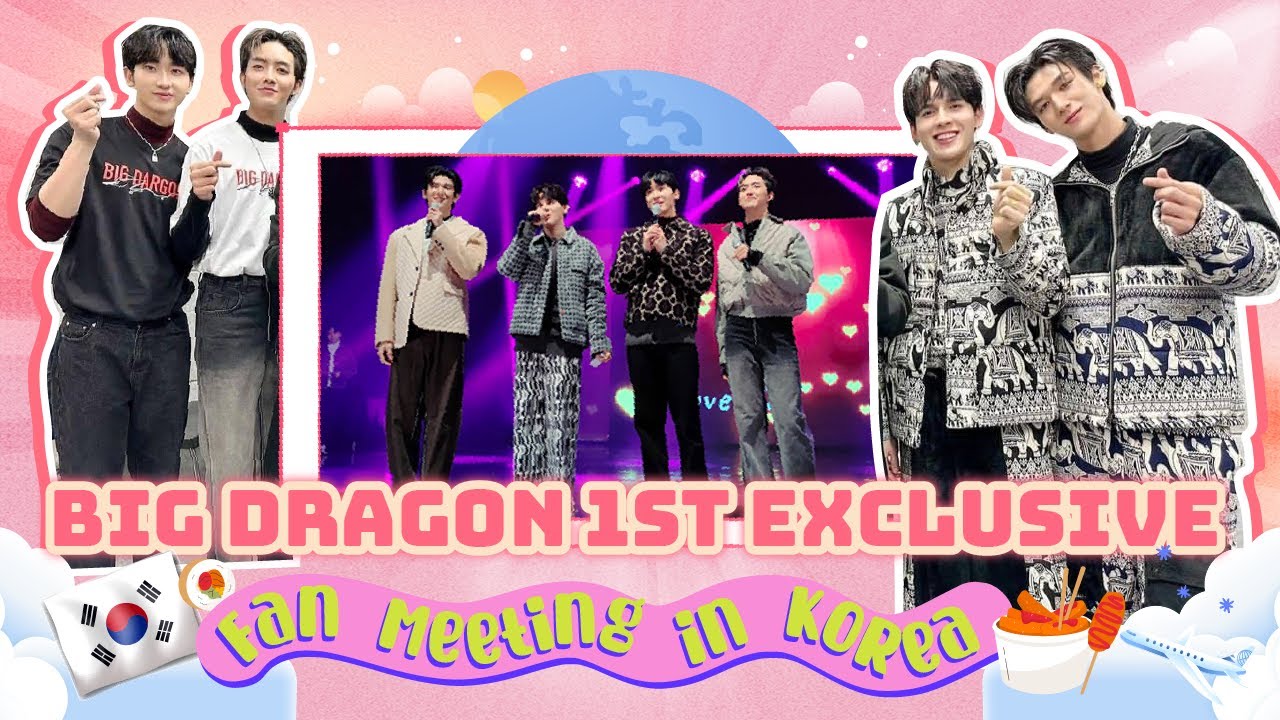 Big dragon 1st Exclusive Fan Meeting in Korea