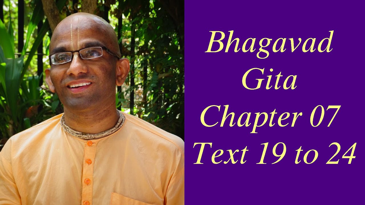 Bhakti Shastri (091) - Bhagavad Gita Chapter 07 Text 19 to 24