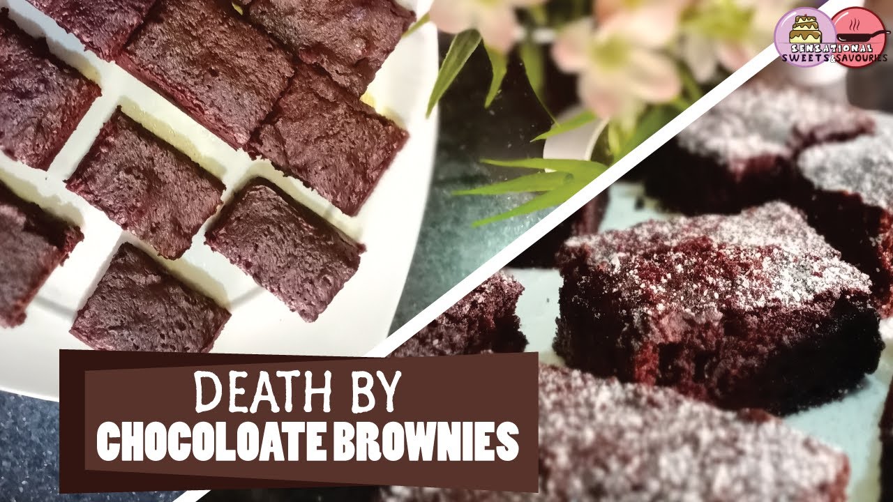 Death By Chocolate Brownies (Moist & Fudgy) Recipe By Sensational Sweets & Savouries