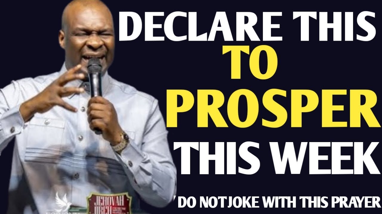 Powerful New Week declarations & Prayers to  Prosper by Apostle Joshua Selman