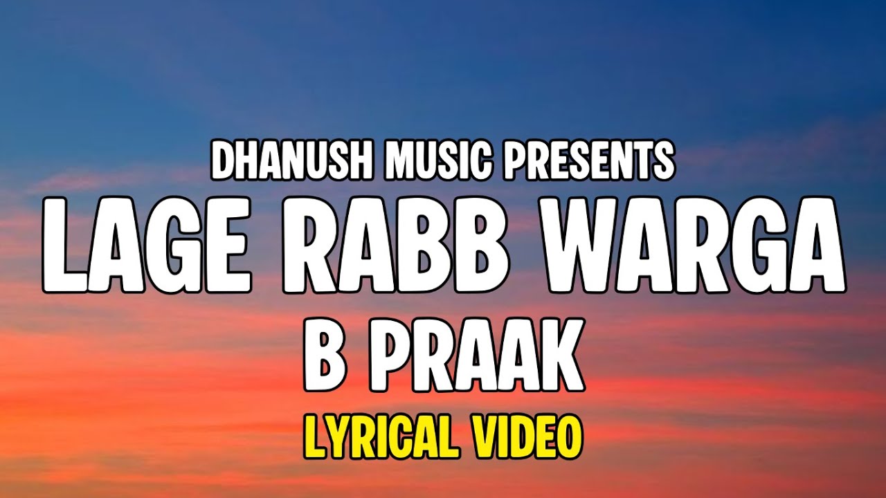 B Praak - Lagey Rabb Warga | Lyrics | Isha Malviya | Akshay Kharodia | Arvvindr S Khaira