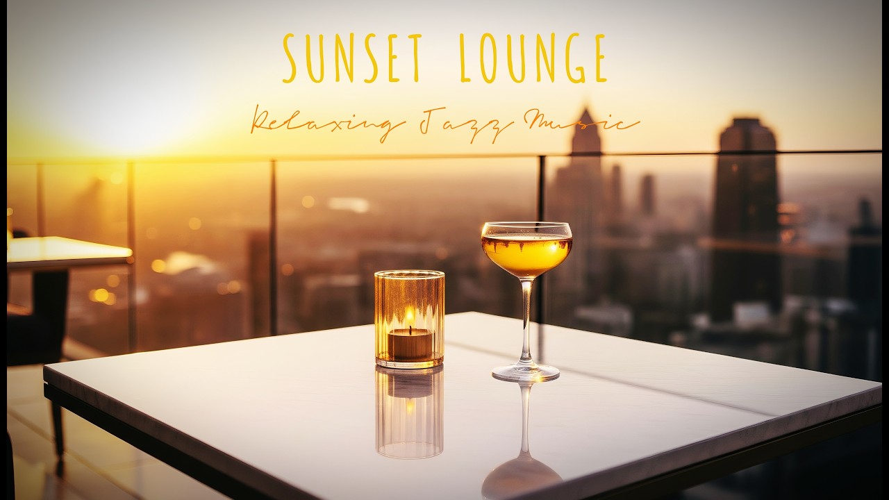 Golden Hour Rooftop Lounge 🍸 Luxury Sunset Bar & Bossa Nova Ambience