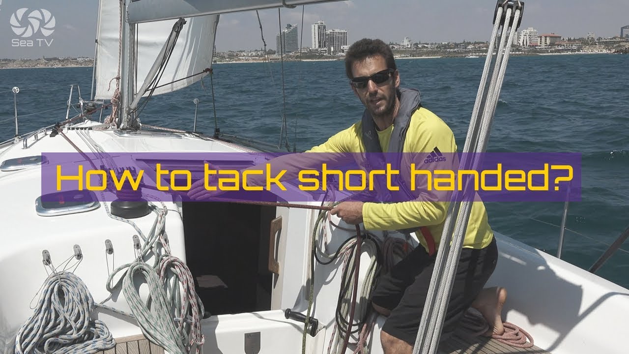 How to tack short handed?    SeaTV