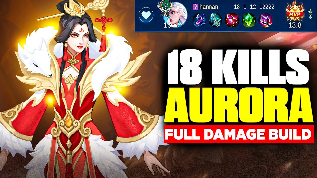 13.8KDA!!18 Kills!! Aurora Insane Damage Build | Aurora Build Tersakit 2026 | Aurora 1 Hit Build