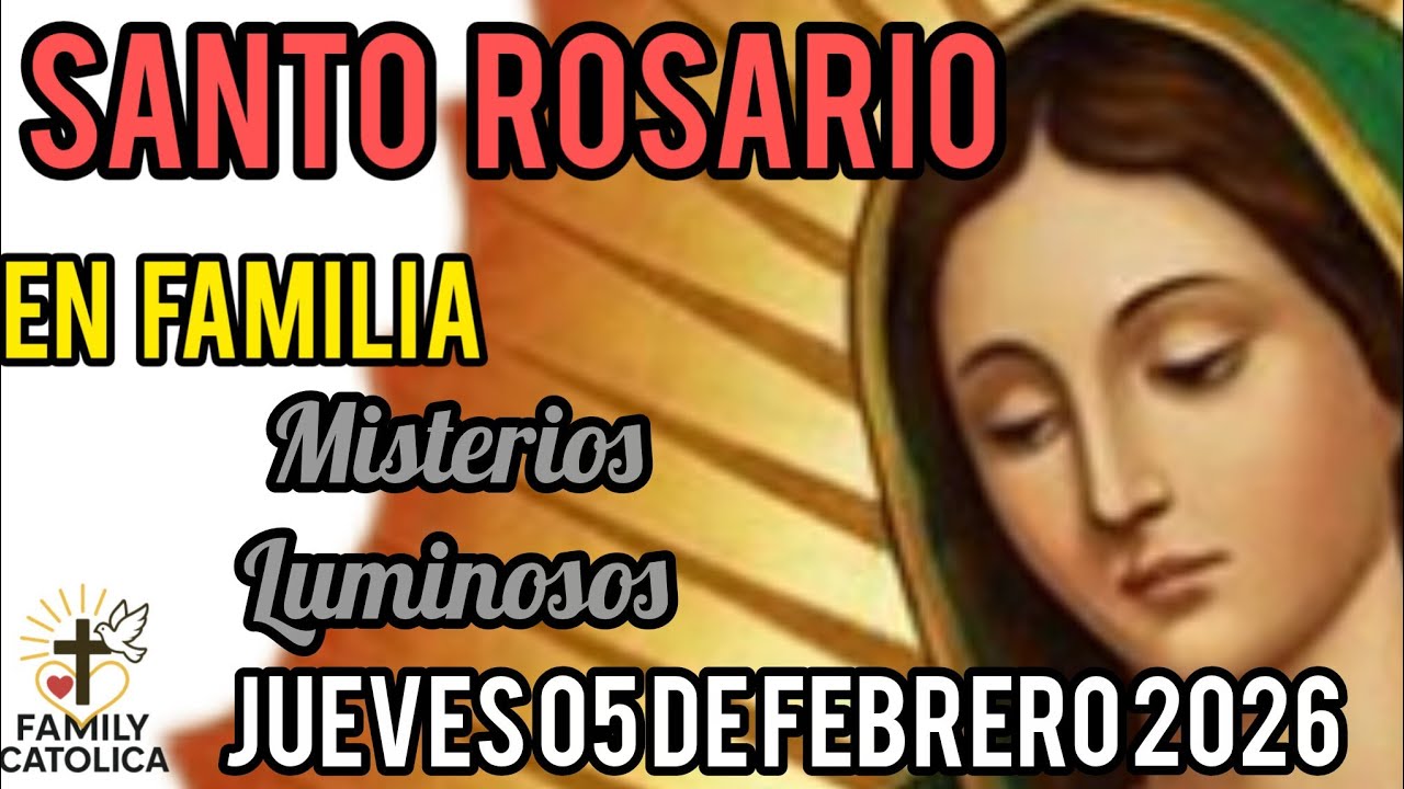 Santo 👼 Rosario 🌺 Misterios Luminosos Jue 05/02/2026. ( ROSARIO EN FAMILIA).Familycatolica. 