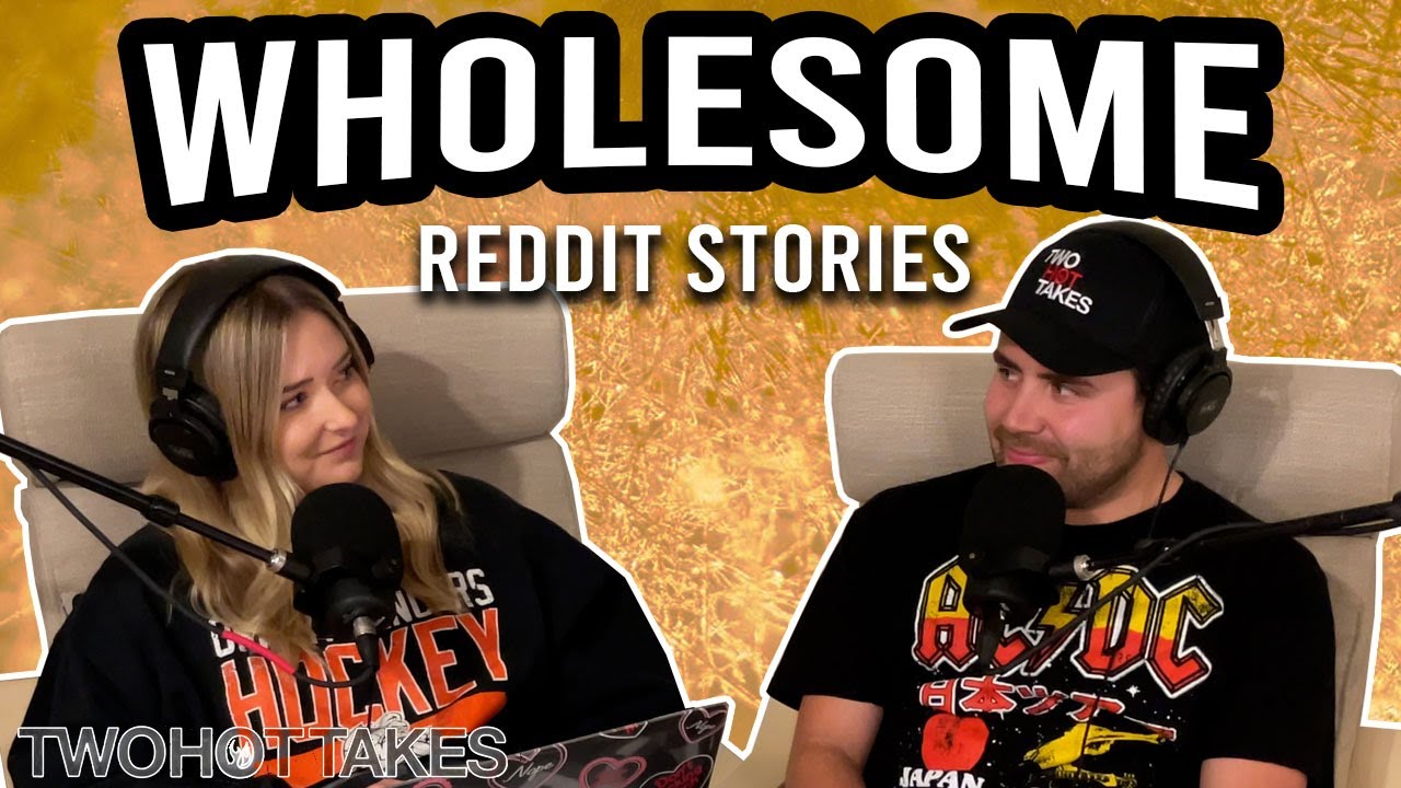 Wholesome 2.0 -- Reddit Stories -- FULL EPISODE