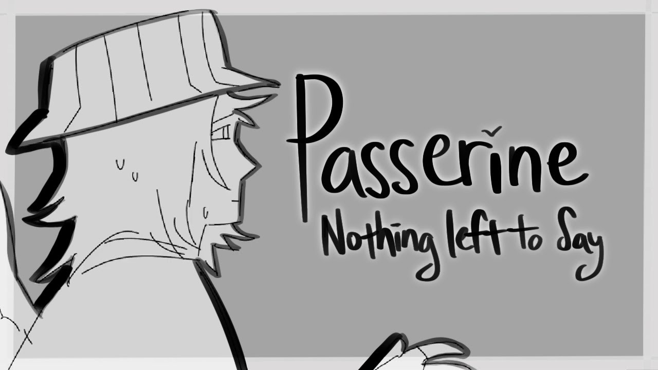Passerine Animatic: Nothing left to Say