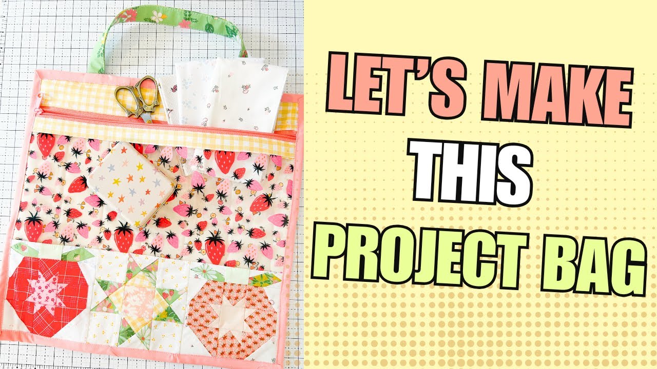 Quilted Project Bag Tutorial Using FPP – Quick, Fun & Functional!