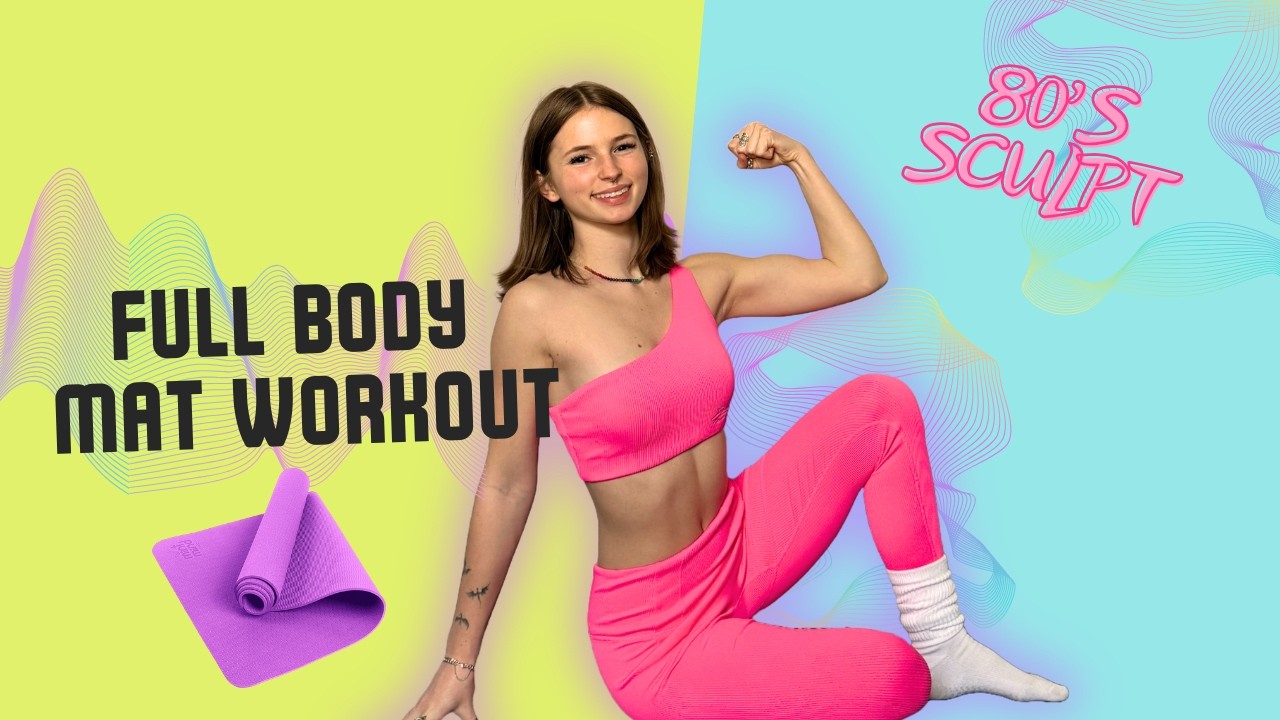 80's MAT WORKOUT | 30 MIN FULL BODY SCULPT | BEGINNER to INTERMEDIATE