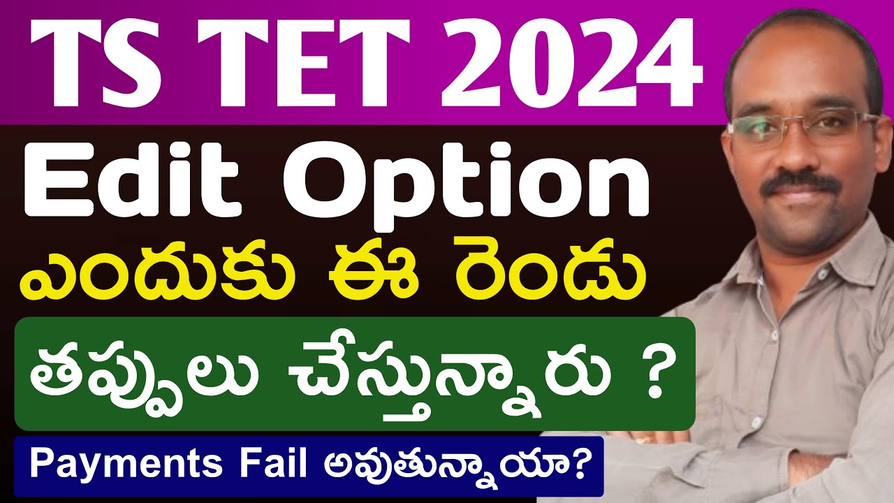 How to Edit TSTET 2024 | Dont do this Two Big Mistakes in TS TET 2024 | Payments failure Solution