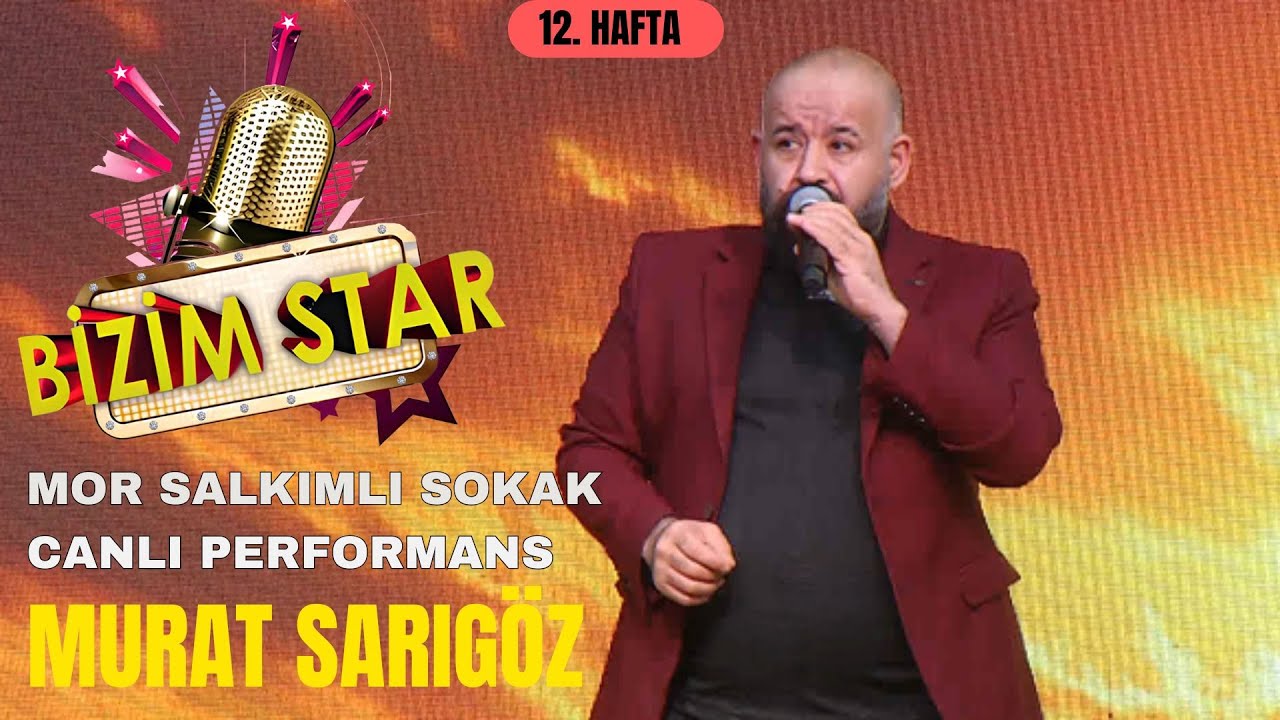 Murat Sarıgöz | Mor Salkımlı Sokak Canlı Performans (Bizim Star - 12. Hafta)