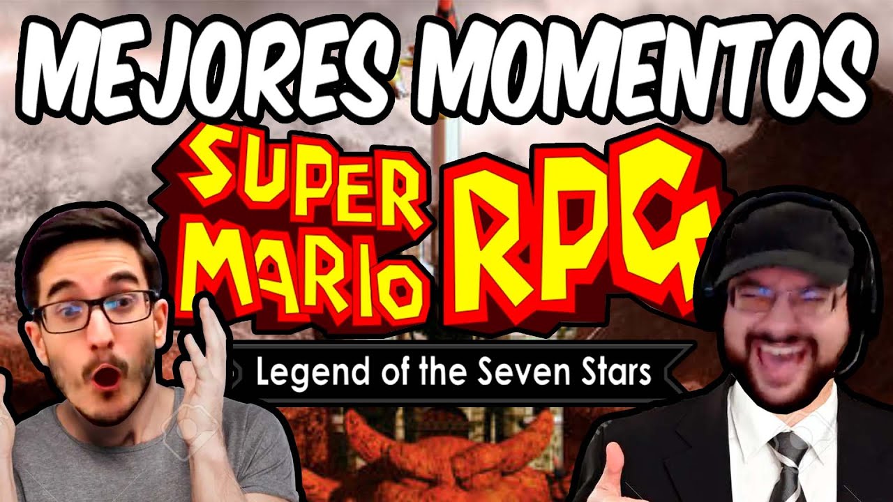 MEJORES MOMENTOS: Super Mario RPG (Eric y Rangu)