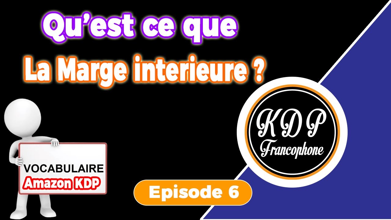 c'est quoi la marge extérieur |  marge intérieur  | petit fond sur amazon kdp