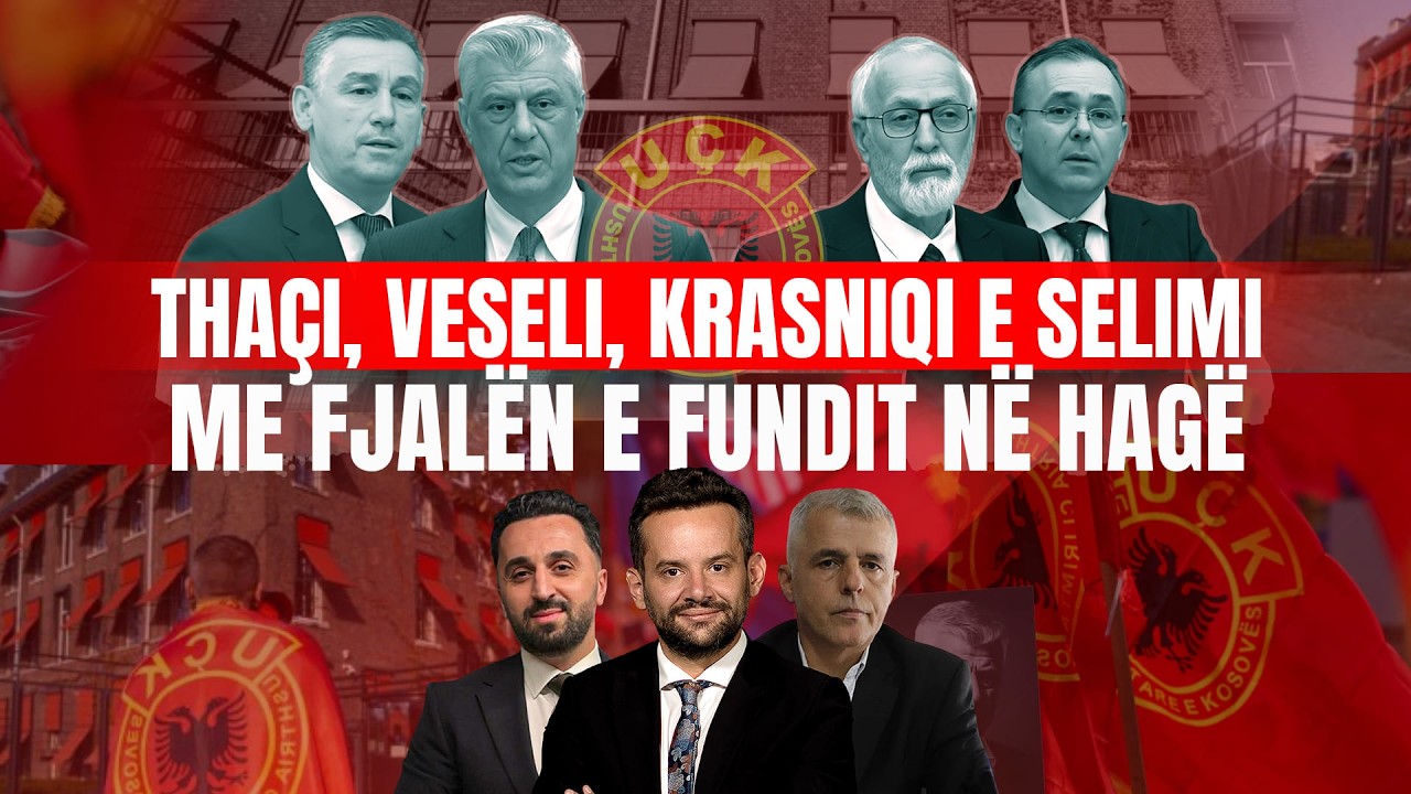 🔴 Politiko - Thaçi, Veseli, Krasniqi e Selimi me fjalën e fundit në Hagë - 18.02.2026