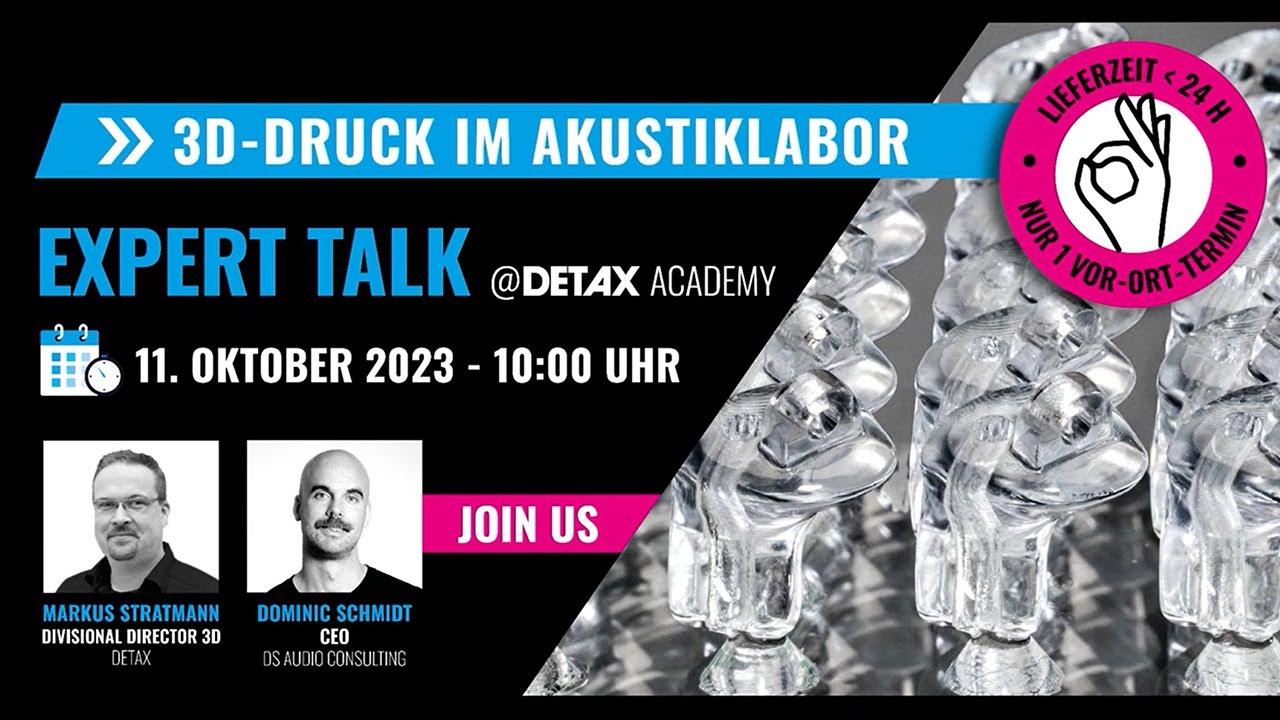 EXPERT TALK @DETAX ACADEMY - 3D-DRUCK IM AKUSTIKLABOR