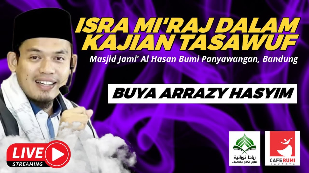 🔴[LIVE] ISRA MI'RAJ DALAM KAJIAN TASAWUF | RIHLAH DAKWAH BANDUNG - BUYA DR. ARRAZY HASYIM, MA