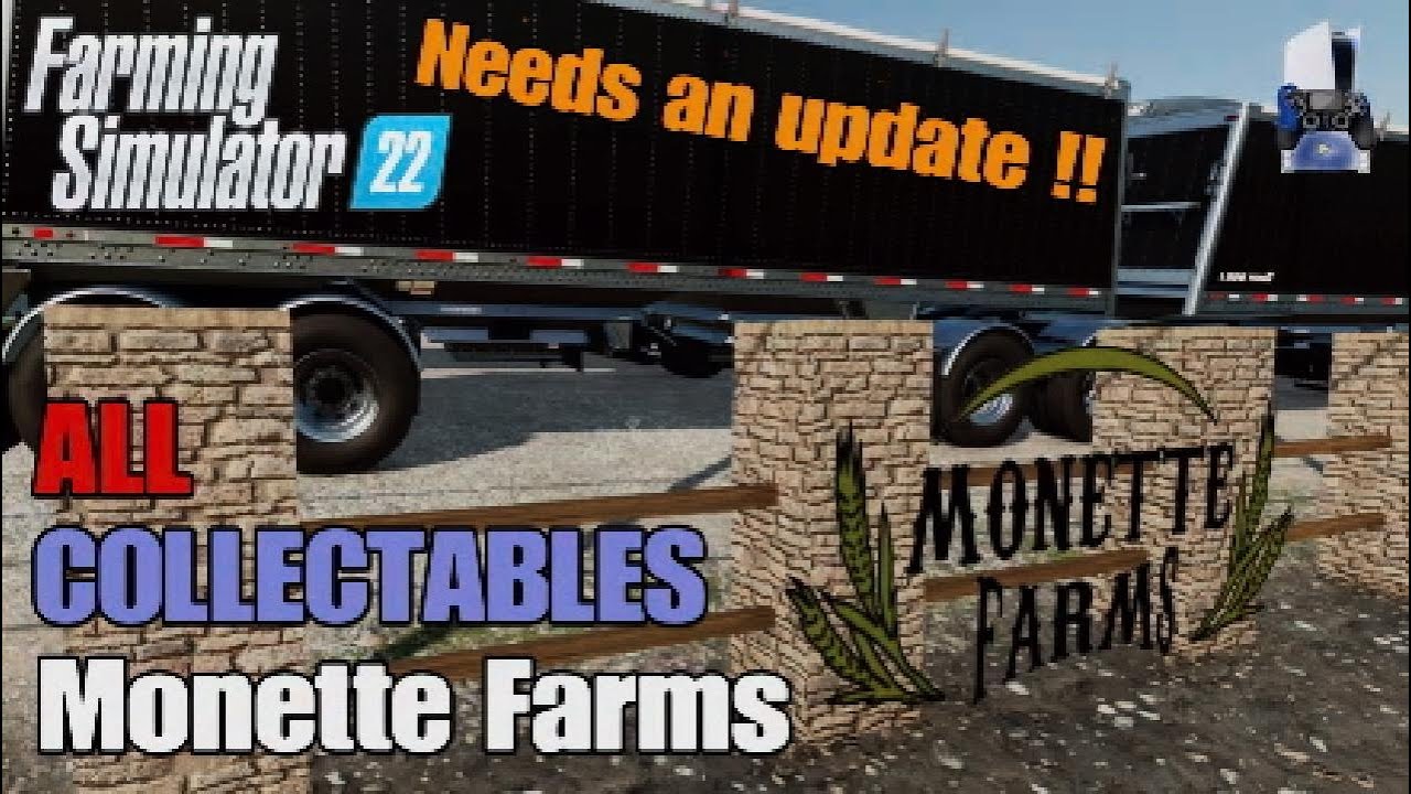 FS22 Monette Farms Map | Earn extra money | Warning! Needs an update  |  1 of 2 Collectables