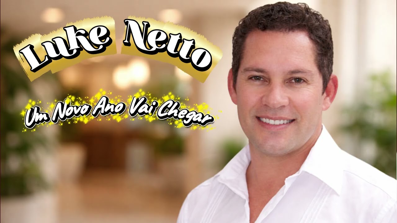 Luke Netto - Um Novo Ano Vai Chegar