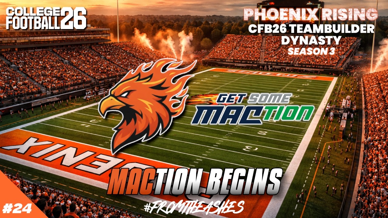 CFB26 PHOENIX RISING EP.24 LIVE