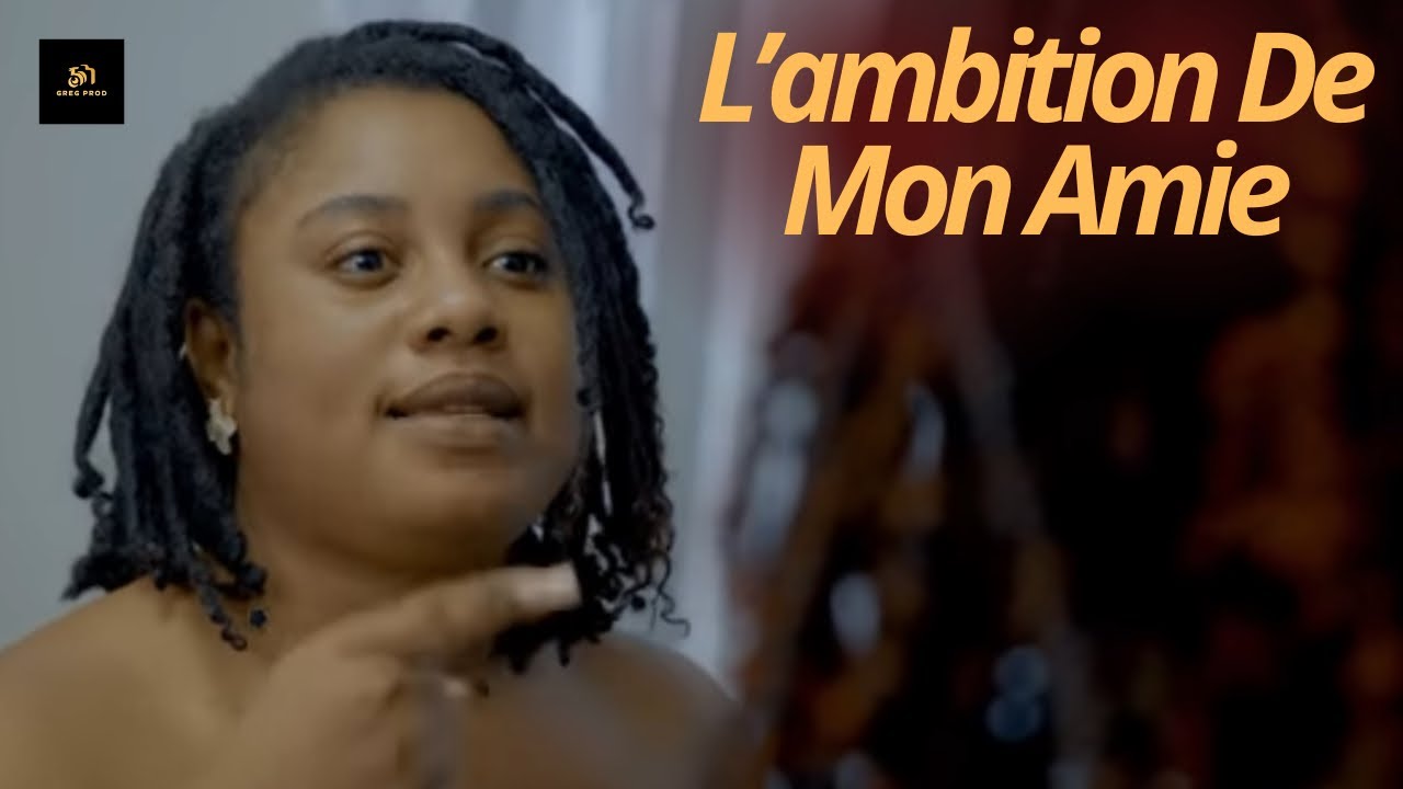 L'ambition de mon amie