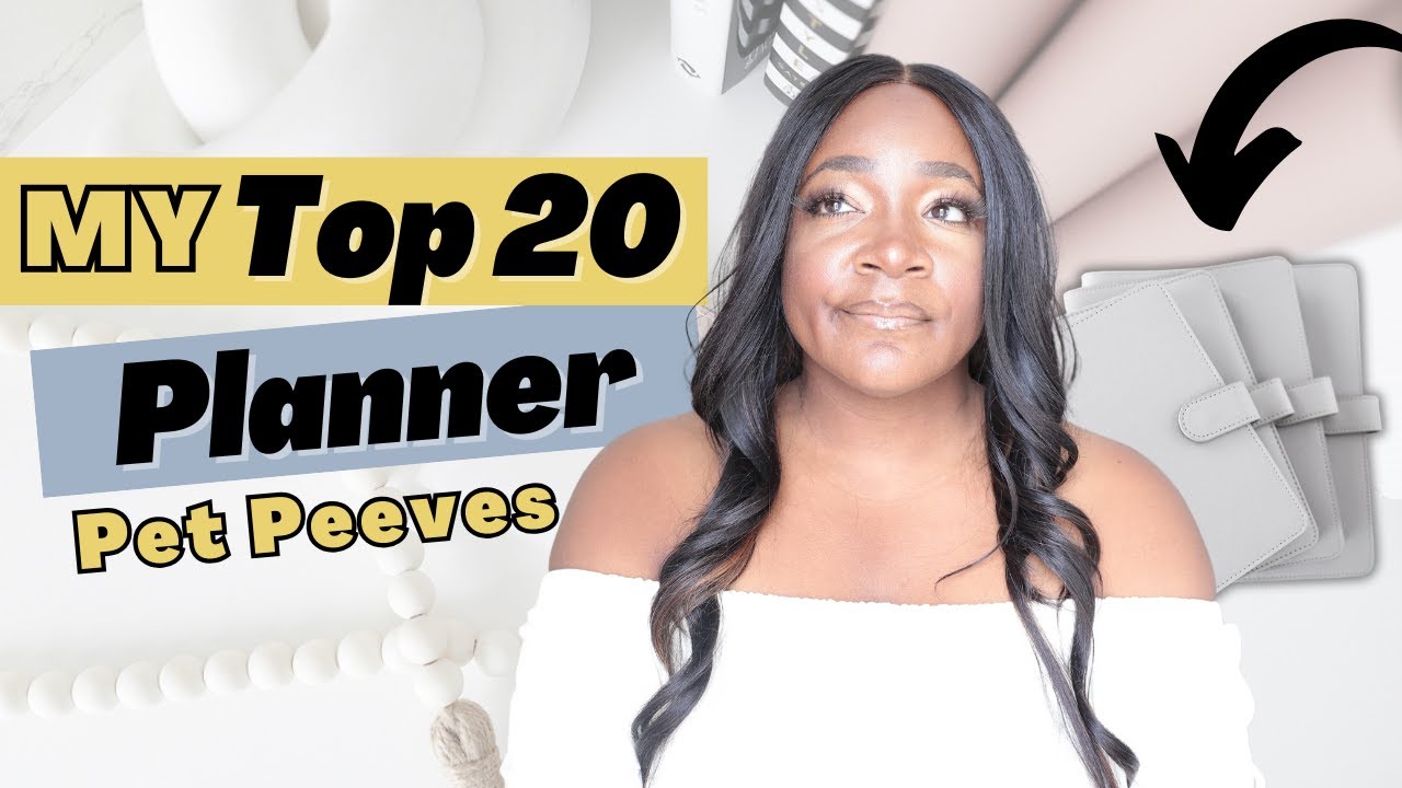 My Top 20 Planner PET PEEVES
