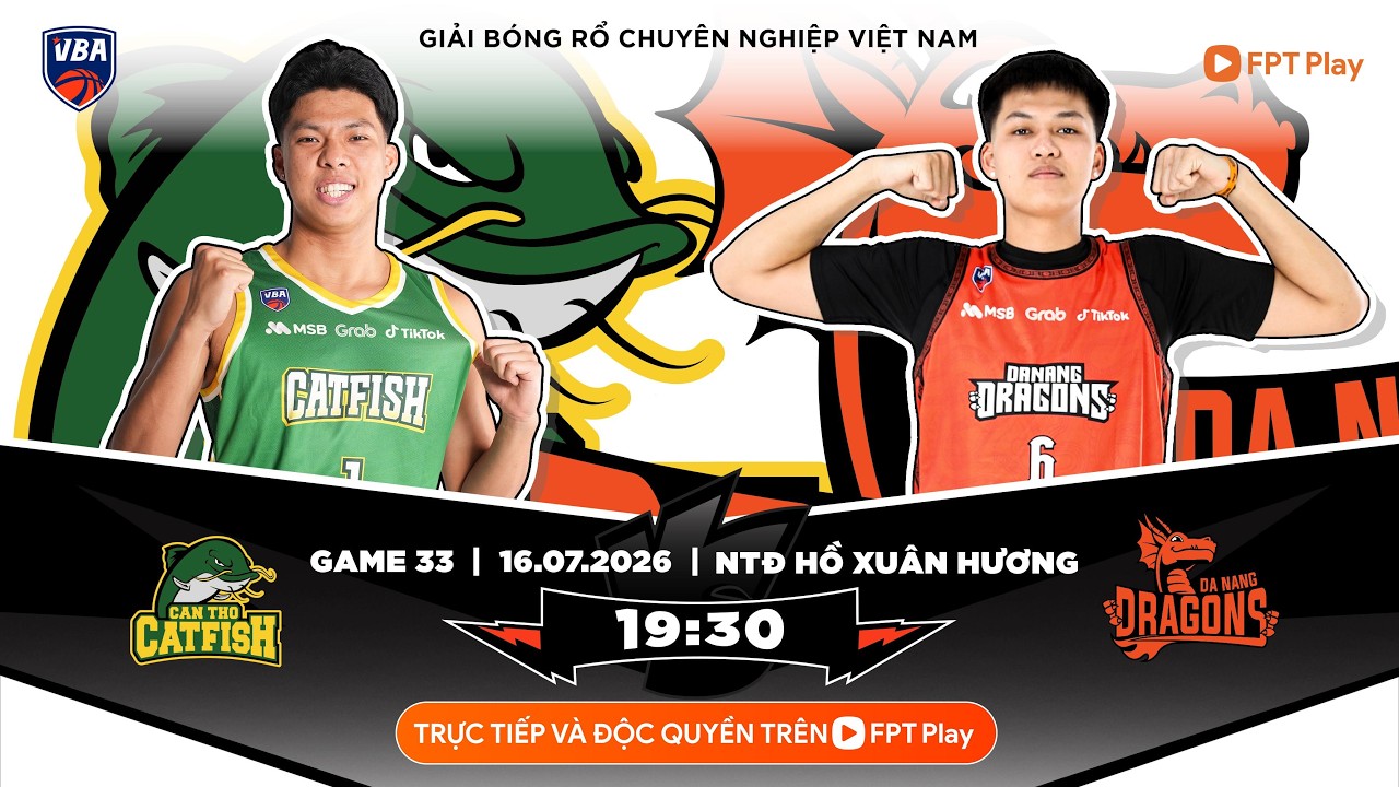 VBA 2026 - GAME 33: Cantho Catfish vs Danang Dragons l 16/07