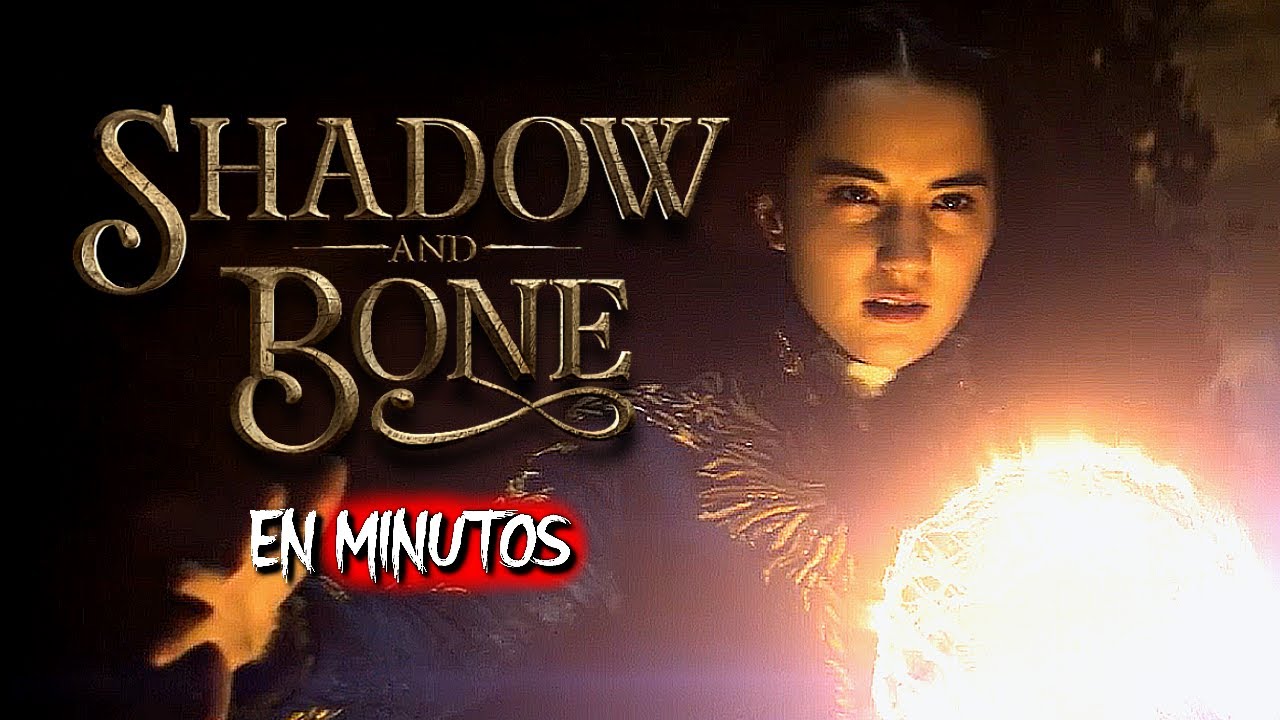 Shadow And Bone (Sombra y Hueso) En Minutos