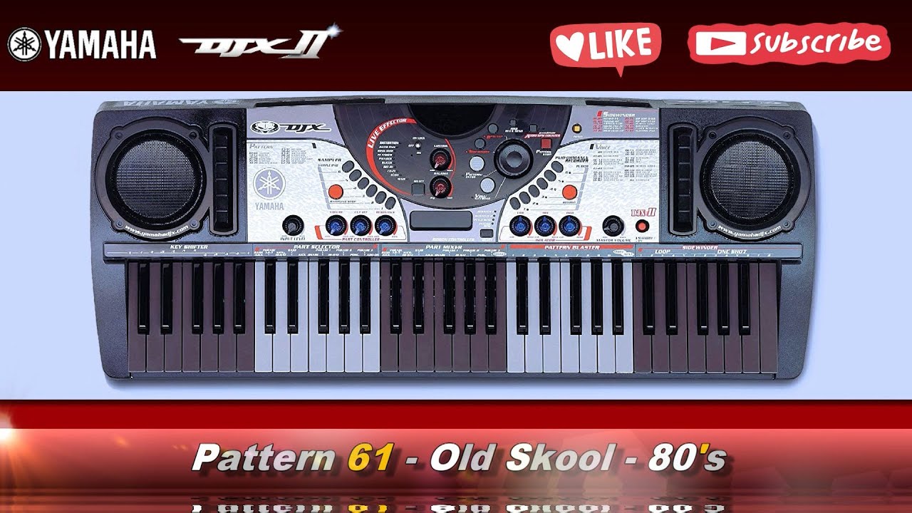 Pattern 61 - Old Skool - 80's - Yamaha DJX-II