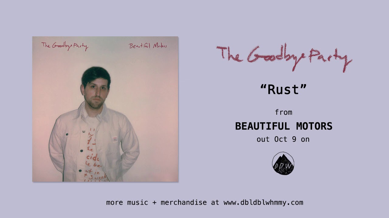 The Goodbye Party - Rust (Official Audio)