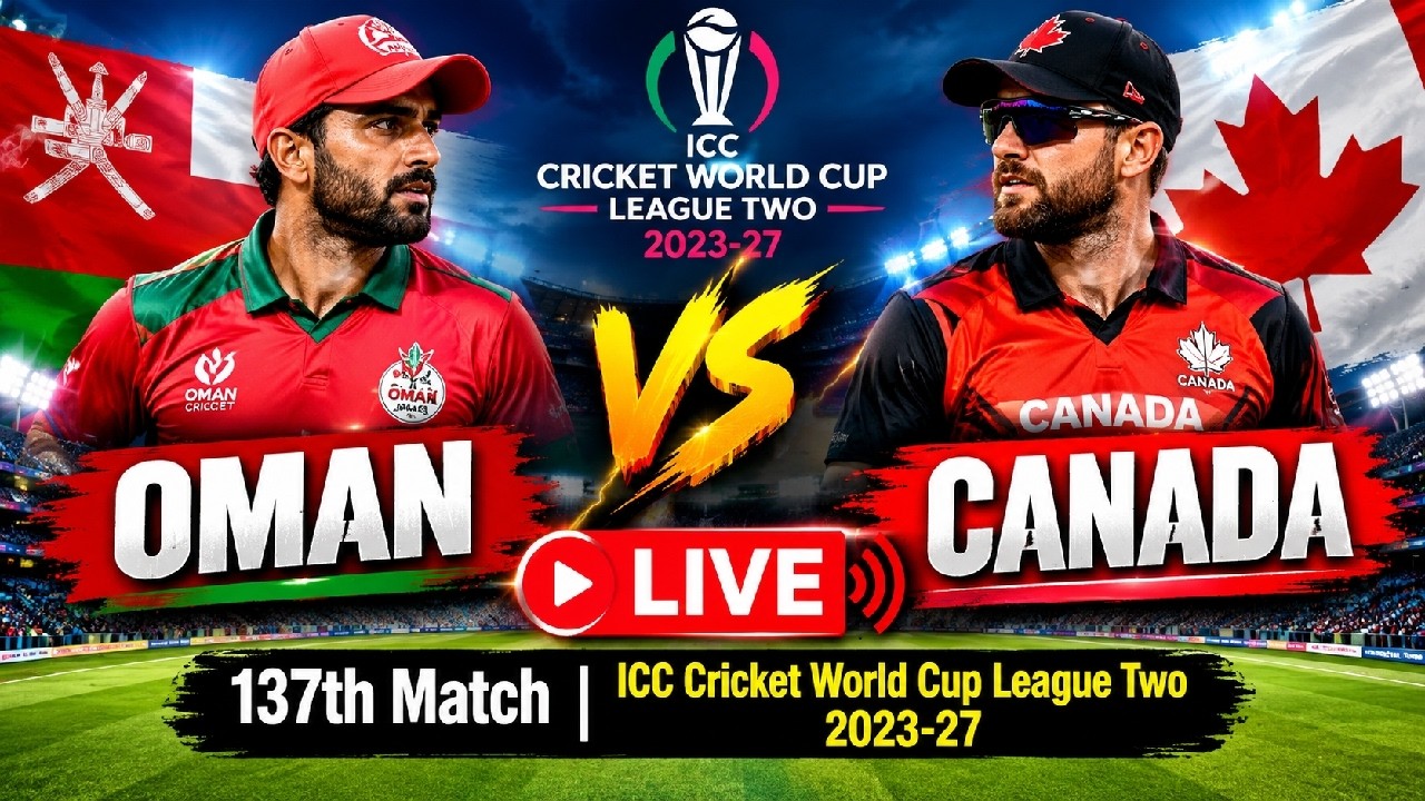 🔴 OMAN 🇴🇲 vs CANADA 🇨🇦 LIVE | 137th Match | ICC Cricket World Cup League Two 2023&ndash;27 🏏