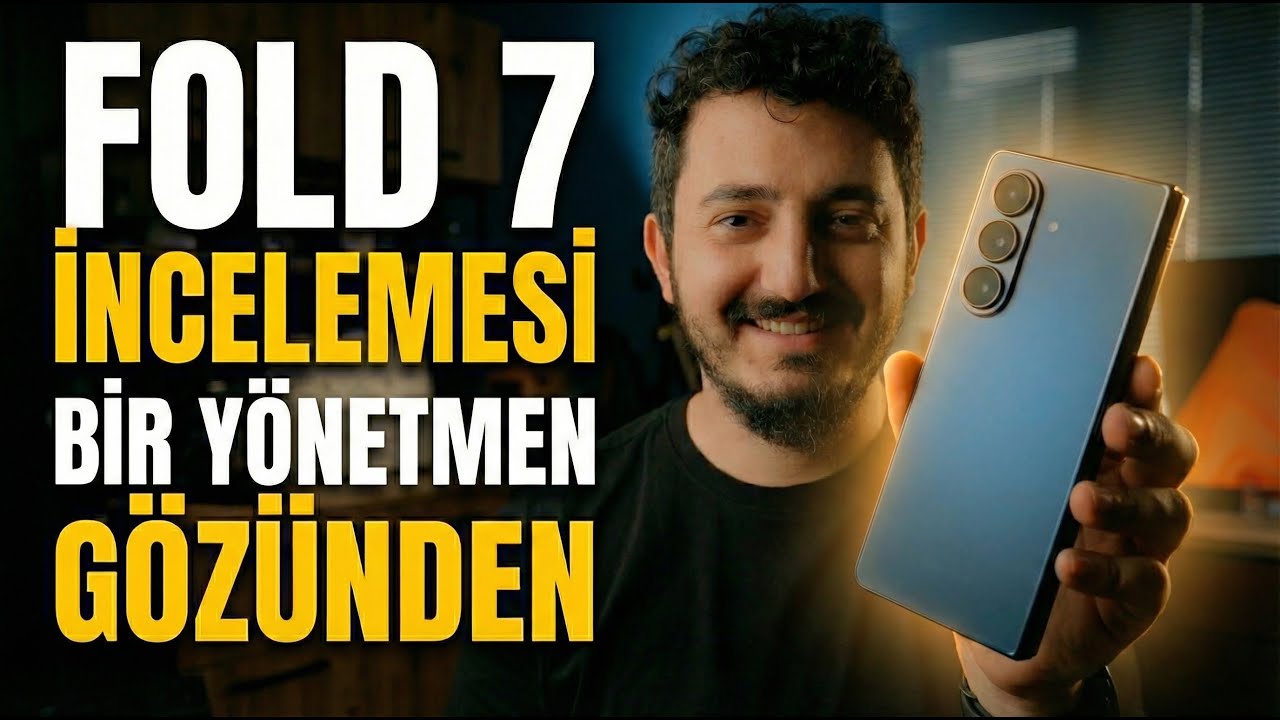 En detaylı Samsung Zfold 7 incelemesi