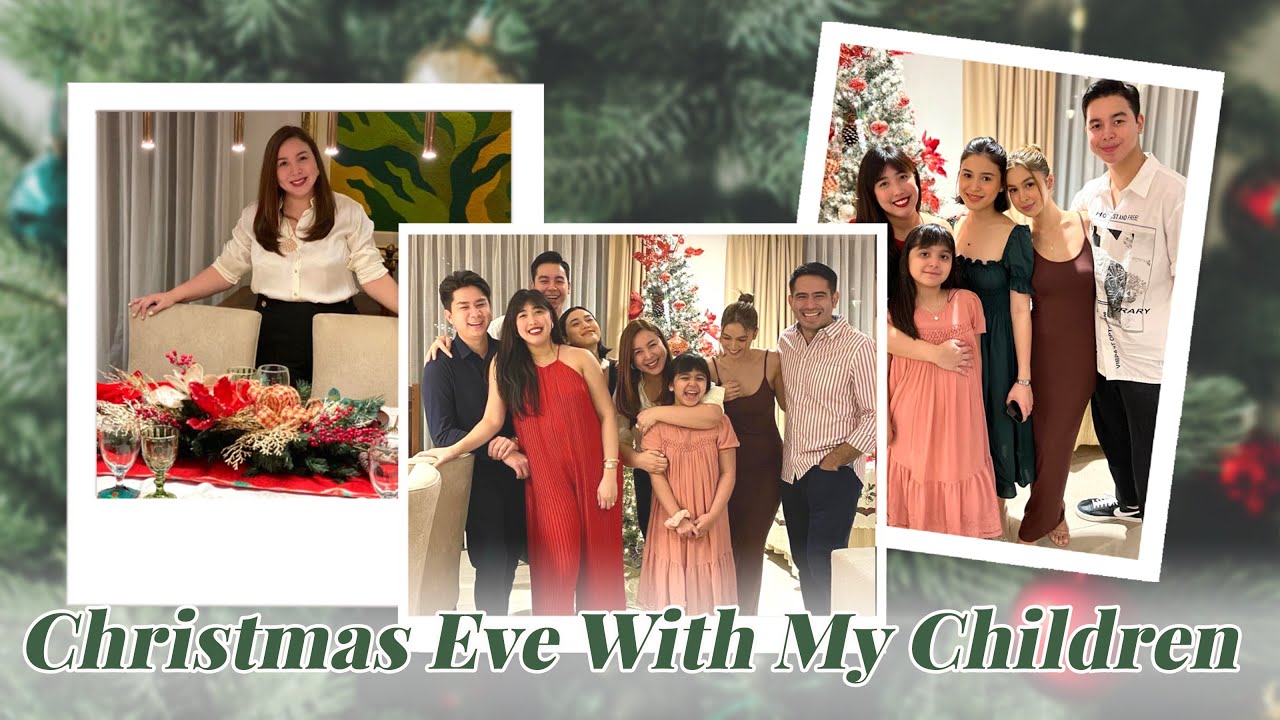 CHRISTMAS EVE WITH MY CHILDREN | Marjorie Barretto