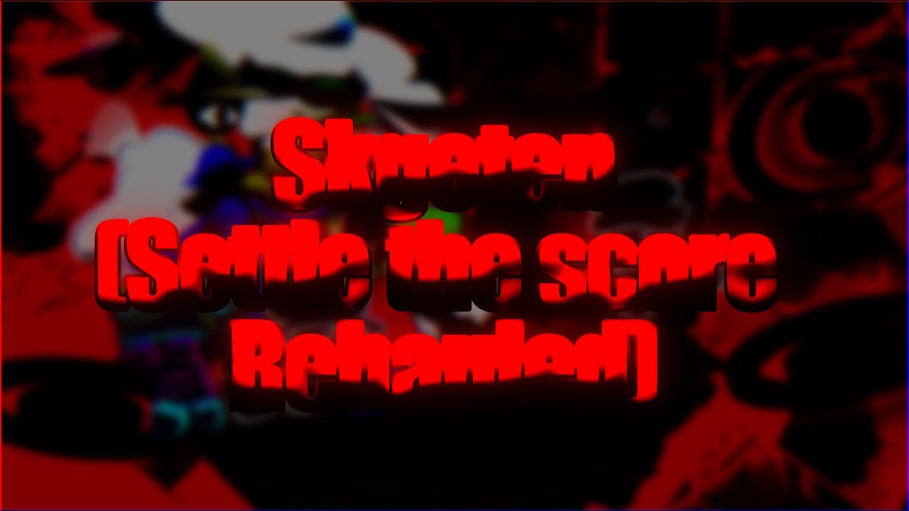 FNF รкﻮєtєภ (𝕊𝔼𝕋𝕋𝕃𝔼 𝕋ℍ𝔼 𝕊ℂ𝕆ℝ𝔼 Rehauled)
