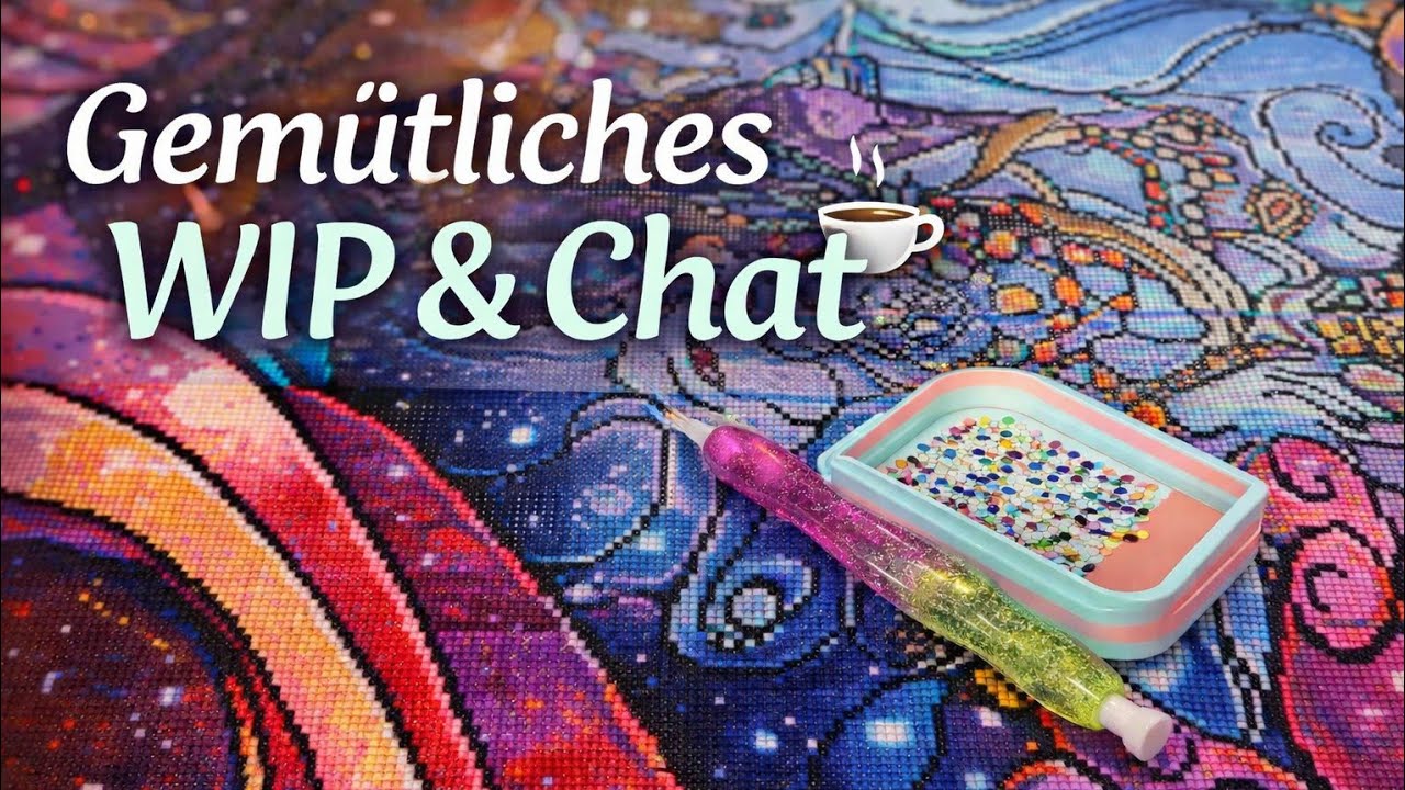 Gemütliches Wip & Chat ☕ Diamond Painting & Stashtalk
