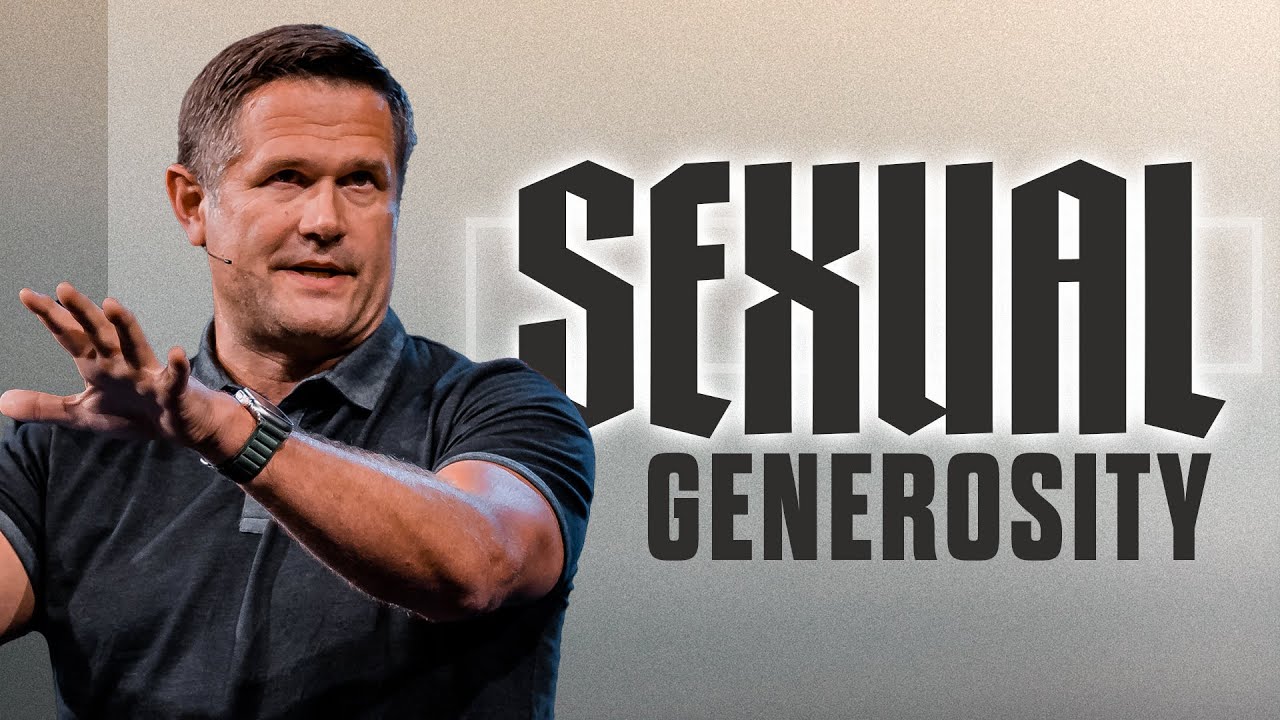 Sexual Generosity | Kyle Idleman