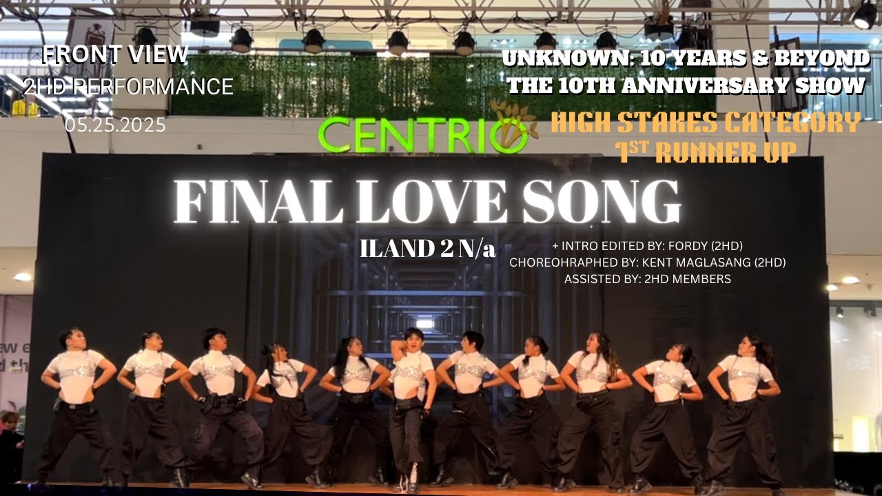 [250525] 2HD - Final Love Song (I-LAND2) 1ST RUNNER UP @ Unknown: 10 Years & Beyond (Front View)