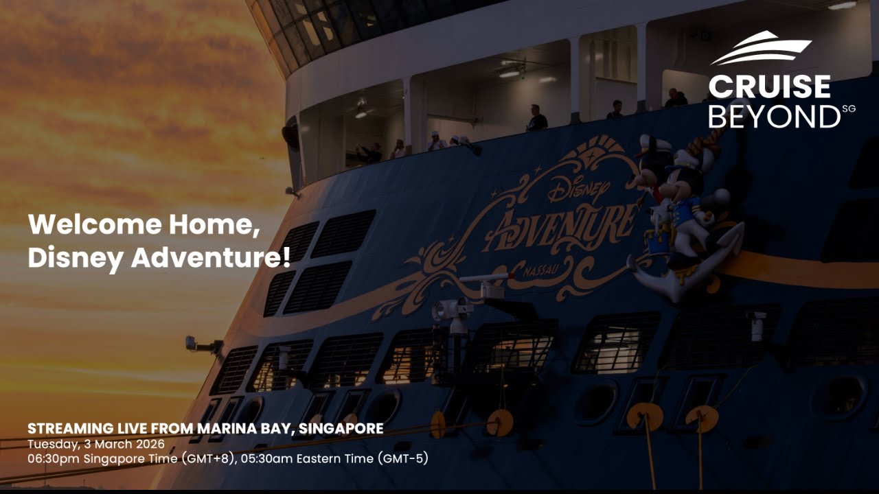 [LIVE] Disney Adventure Maiden Arrival into Singapore