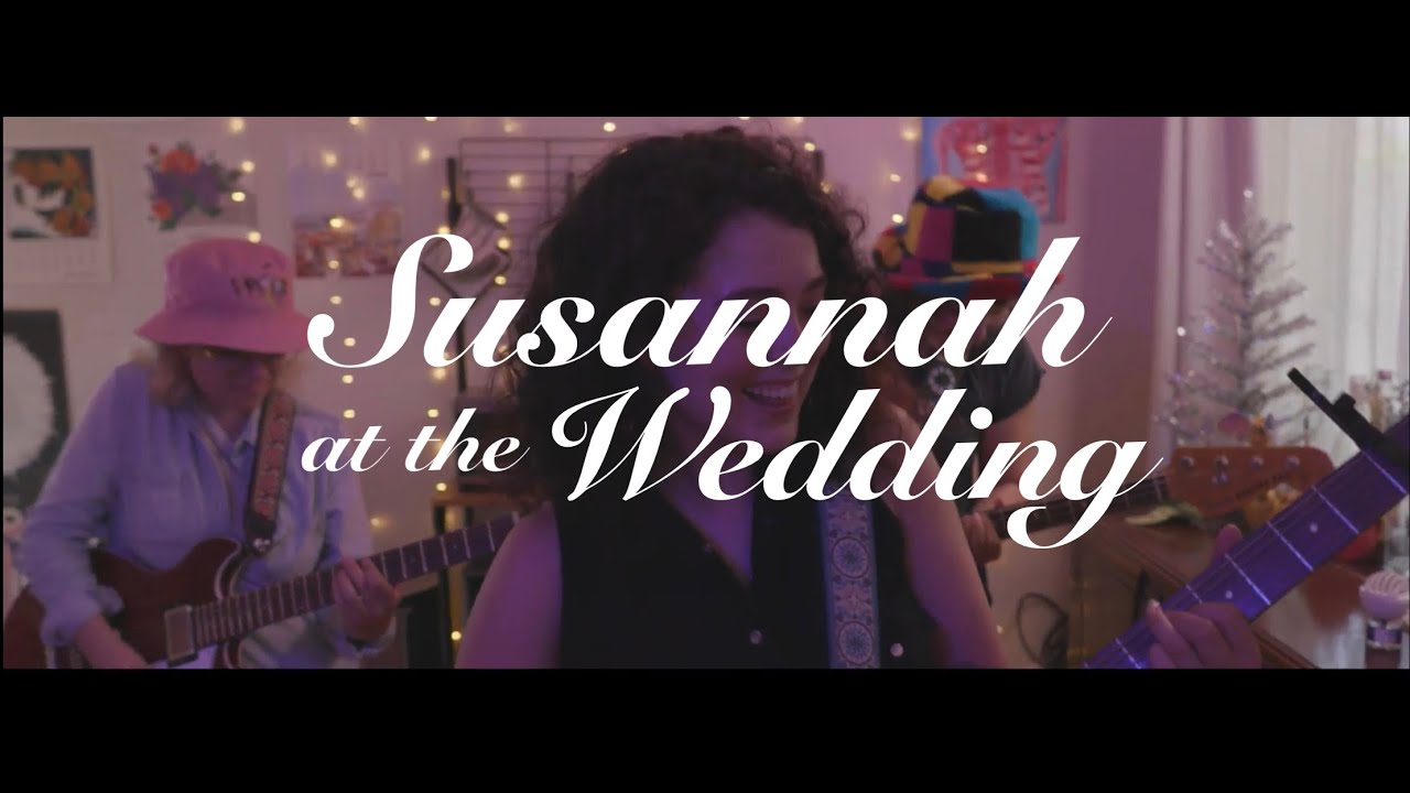 Susannah at the Wedding - Hana Bryanne (Official Music Video)