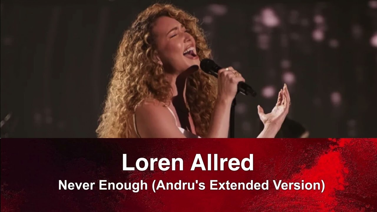 Loren Allred - Never Enough (Andru's Extended Version)