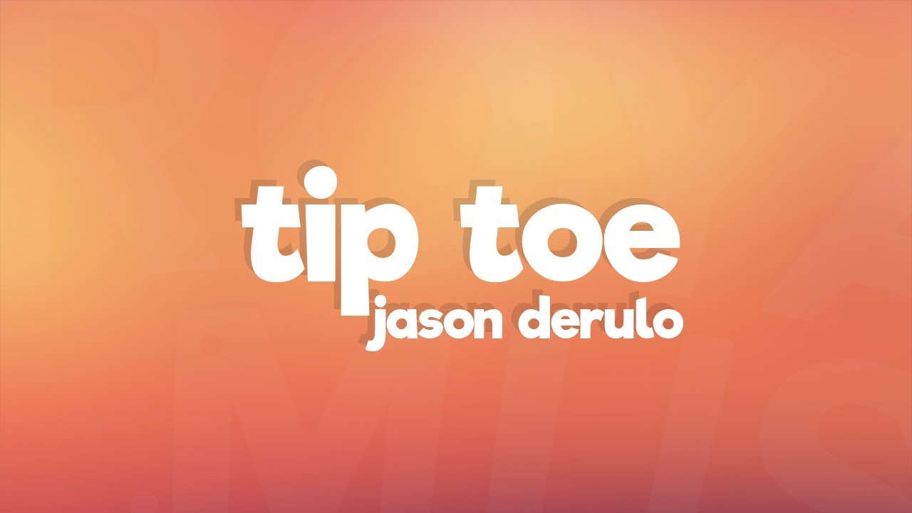 Jason Derulo - Tip Toe (Lyrics) ft. French Montana