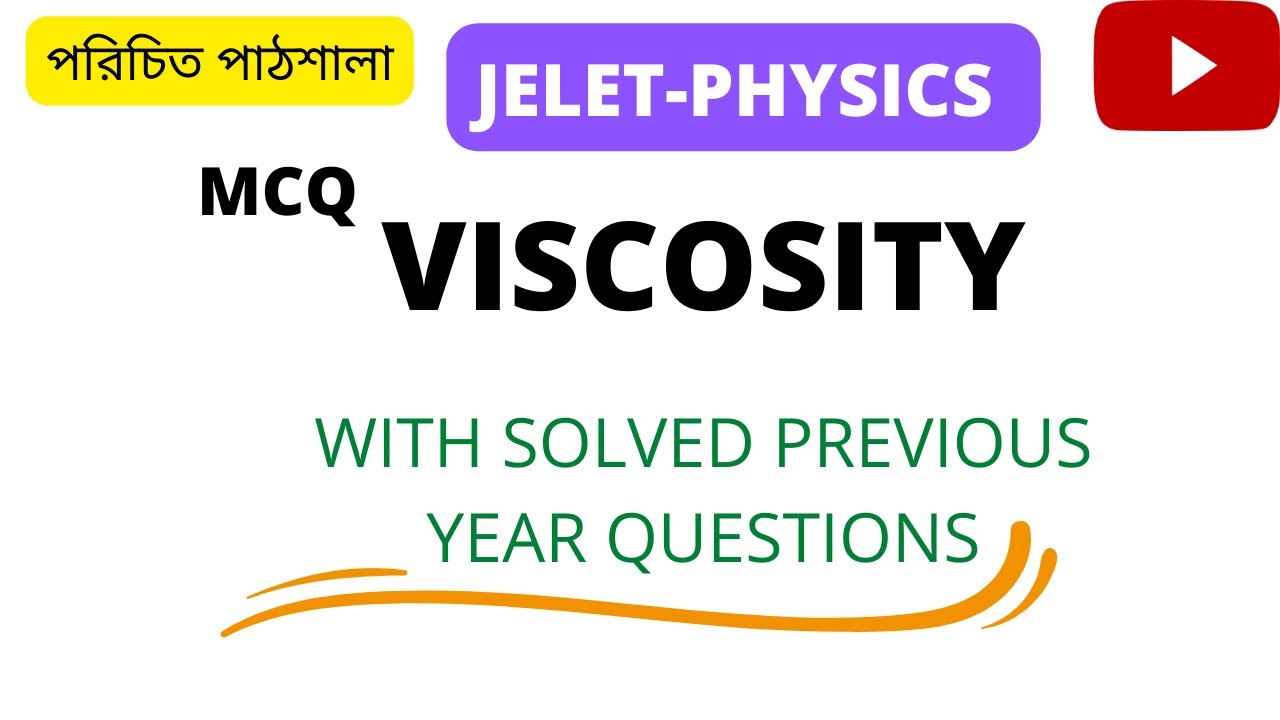 Viscosity for JELET 2025 with MCQ (previous year questions included)