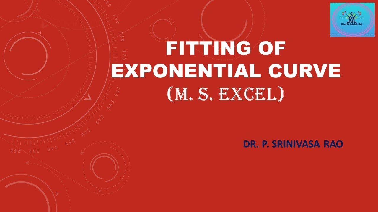Fitting of Exponential Curve (M S Excel)