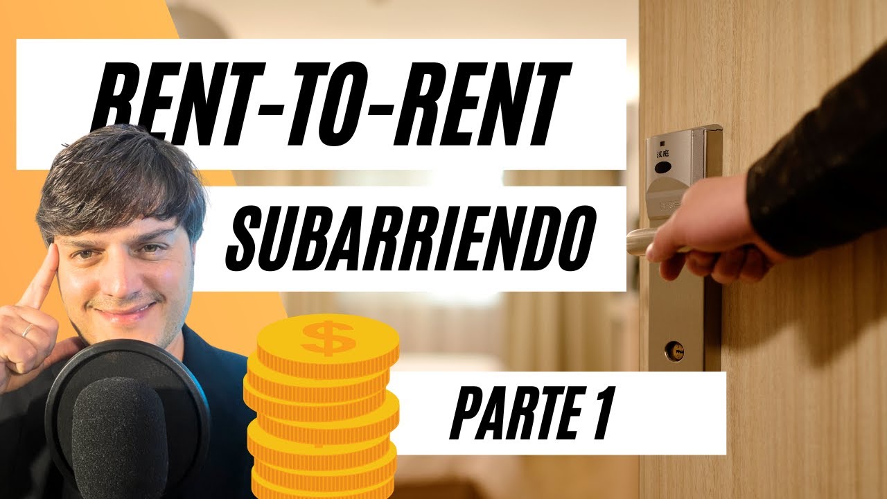 SUBARRIENDA y gana dinero con el contrato 'RENT TO RENT' 💰 (parte 1)