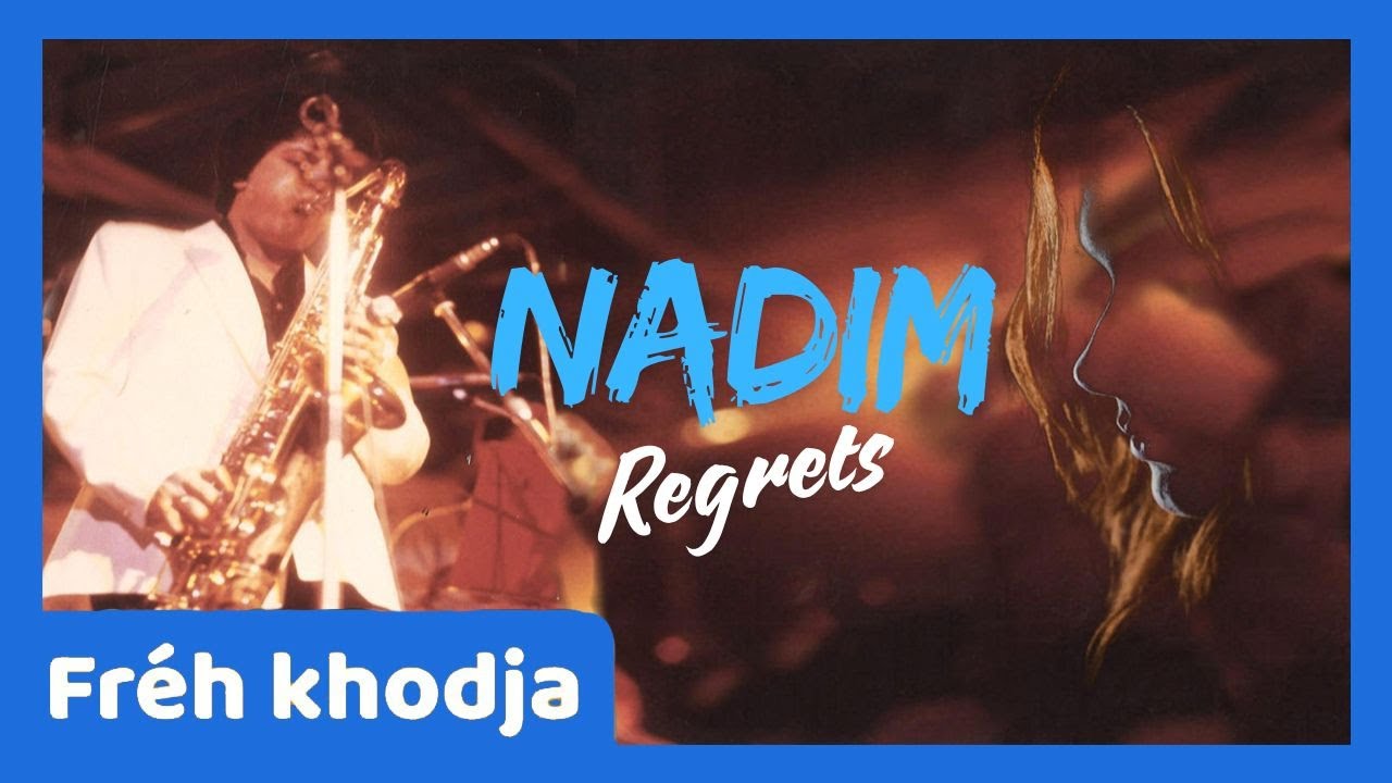 Fréh Khodja : Nadim - Regrets