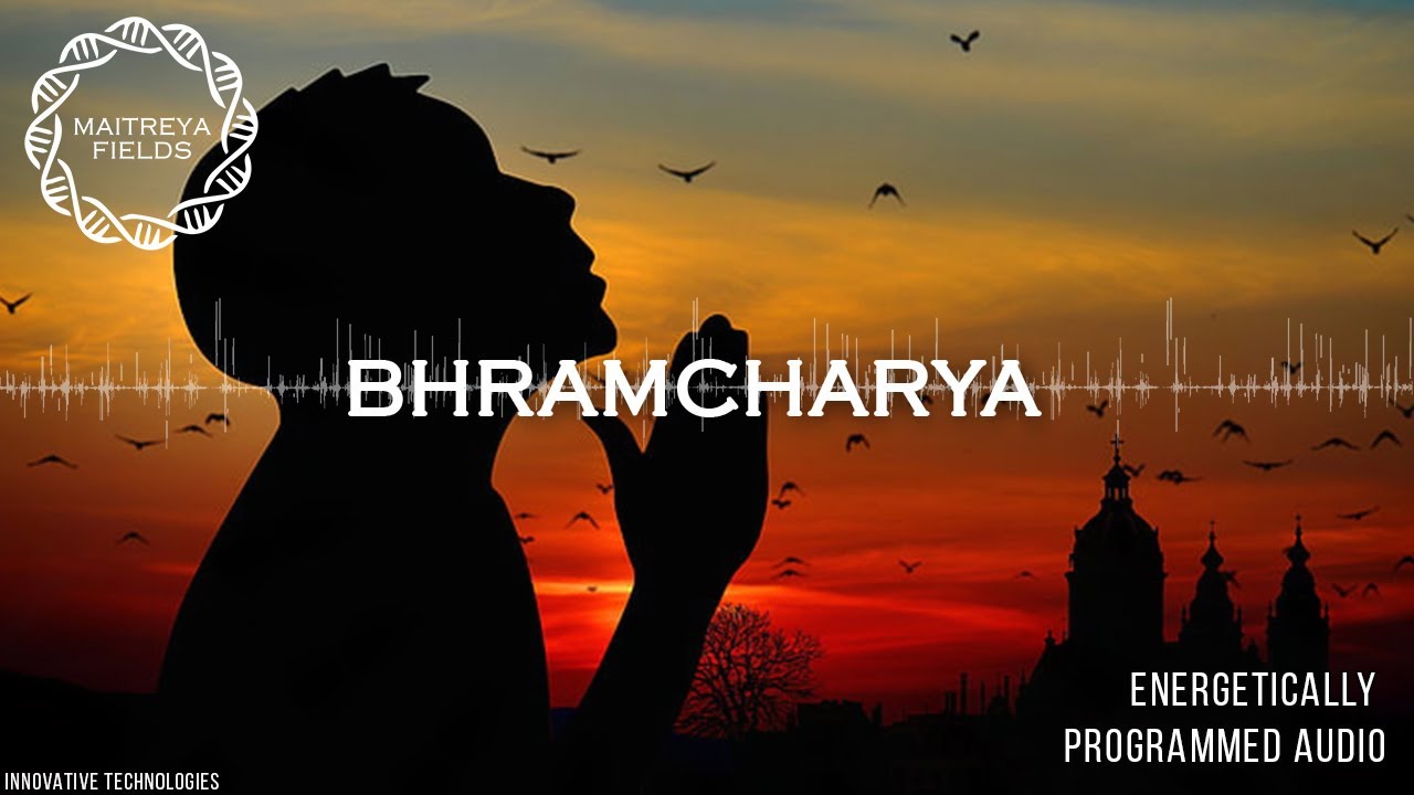 Bhramcharya V2 / Energetically Programmed Audio / Maitreya Reiki&trade;